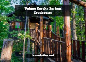 Unique Eureka Springs Treehouses